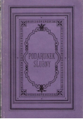 Podarunek ślubny reprint z 1885 r