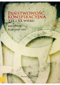 Państwowość konspiracyjna XIX i XX wieku