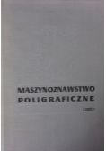 Maszynoznawstwo poligraficzne Część I