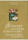 Kościoły Ewagelickie na Dolnym Śląsku
