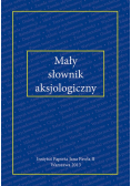 Mały słownik aksjologiczny
