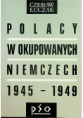 Polacy w okupowanych Niemczech 1945 - 1949