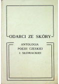 Odarci ze skóry antologia poezji czeskiej i słowackiej