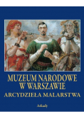 Arcydzieła Malarstwa Muzeum Narodowe w Warszawie