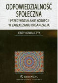 Odpowiedzialność społeczna i przeciwdziałanie korupcji w zarządzaniu organizacją