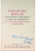 Collectio Rituum Continens Excerpta e Rituali Romano Eccle4siis Poloniae Adaptato