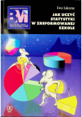 Jak uczyć statystyki w zreformowanej szkole