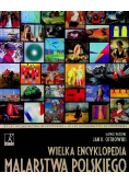Wielka encyklopedia malarstwa polskiego