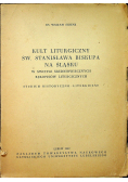 Kult liturgiczny św Stanisława biskupa na Śląsku w świetle średniowiecznych rękopisów liturgicznych