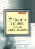 Zadania z matematyki dla studiów zaocznych i wieczorowych
