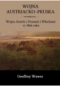 Wojna austriack pruska  wojna Austrii z Prusami i Włochami w 1866