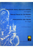Manuałowe utwory dawnych mistrzów na organy