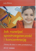 Jak rozwijać spostrzegawczość i koncentrację