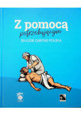 Z pomocą potrzebującym 30 lecie Caritas Polska