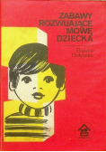 Zabawy rozwijające mowę dziecka