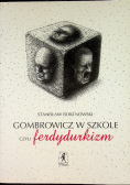Gombrowicz w szkole czyli ferdydurkizm