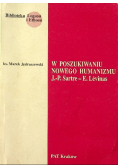 W poszukiwaniu Nowego Humanizmu