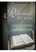 Reformacja XVI wieku a współczesny adwentyzm