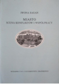 Miasto scena konfliktów i współpracy