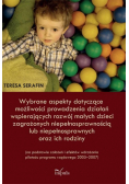 Wybrane aspekty dotyczące możliwości prowadzenia działań wspierających rozwój małych dzieci zagrożonych niepełnosprawnością lub niepełnosprawnych oraz ich rodziny