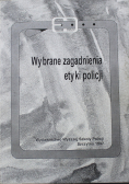 Wybrane zagadnienia etyki policji