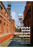 Turystyka wśród górniczych szybów
