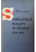 Stabilizacja Waluty w Polsce 1924  1925