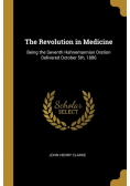 The Revolution in Medicine