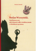 Stefan Wyszyński. Myśl historyczna jako element walki z totalitaryzmem w działalności prymasa