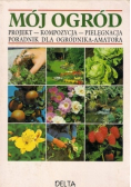 Mój ogród Projekt Kompozycja Pielęgnacja