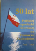 50 lat polskiej gospodarki morskiej na pomorzu zachodnim 1945 1996
