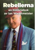 Rebellerna  En historiebok - signed