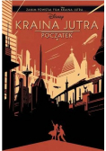 Kraina jutra Początek