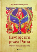 Uświęceni przez Pana Kazania okolicznościowe