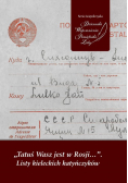 Tatuś Wasz jest w Rosji…