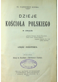 Dzieje Kościoła Polskiego w zarysie część pierwsza  1916 r
