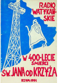 Radio Watykańskie W 400 lecie Śmierci Świętego Jana od Krzyża