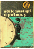 Atak nastąpi o północy