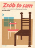 Zrób to sam meble i wyposażenie mieszkania i domku letniskowego