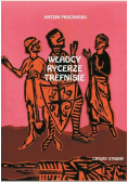 Władcy rycerze trefnisie