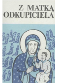 Z Matką Odkupiciela