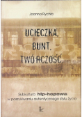 Ucieczka Bunt Twórczość