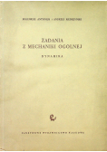 Zadania z mechaniki ogólnej