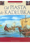 Od Piasta do Kadłubka