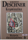 Kryminalna historia chrześcijaństwa tom IV