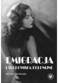 Emigracja i środowiska polonijne