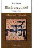 Blask arcydzieł Księga wtóra Jerzy Paszek
