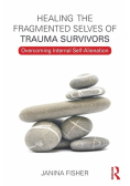 Healing the Fragmented Selves of Trauma Survivors