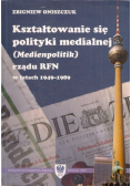 Kształtowanie się polityki nmedialnej rządu RFN w latach 1949-1989r.