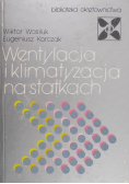 Wasiluk Wiktor - Wentylacja i klimatyzacja na statkach